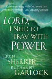 Front cover of Lord, I need to pray with power by Quin Sherrer