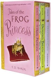 Front cover of Tales of the Frog Princess Box Set, Books 1-3 by Elizabeth Dawson Baker