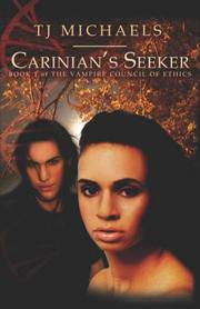 Front cover of Carinian's Seeker (Vampire Council of Ethics) by T J Michaels