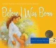 Cover of Before I Was Born (God's Design for Sex) by Carolyn Nystrom