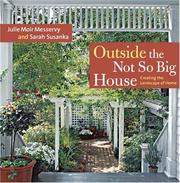 Front cover of Outside the not so big house by Julie Moir Messervy