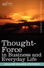 Front cover of Thought-Force in Business and Everyday Life by William Walker Atkinson