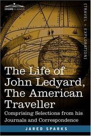 Front cover of The life of John Ledyard, the American traveller by Jared Sparks