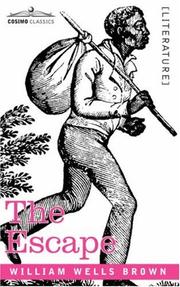 Front cover of The Escape or, A Leap for Freedom by William Wells Brown