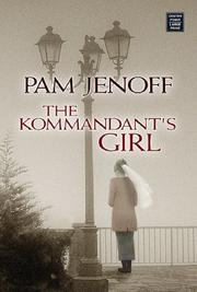 Cover of The Kommandant's Girl by Pam Jenoff