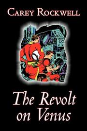 Front cover of The Revolt on Venus by Carey Rockwell