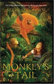 Cover of By the Monkey's Tail by Kerrie O'Connor