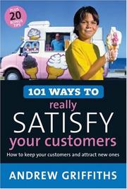 Cover of 101 Ways to Really Satisfy Your Customers by Andrew Griffiths