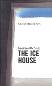 Cover of The Ice House by Robert David MacDonald