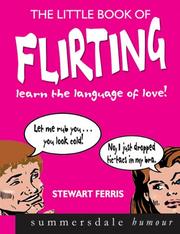 Front cover of The Little Book of Flirting by Stewart Ferris
