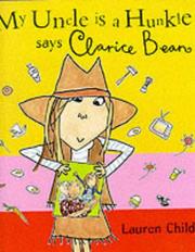 Front cover of My Uncle Is a Hunkle, Says Clarice Bean by Lauren Child