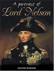 Front cover of A portrait of Lord Nelson by Oliver Warner