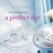 Front cover of A perfect day by Ryland Peters & Small Staff