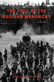 Front cover of The fall of the Russian monarchy by Bernard Pares