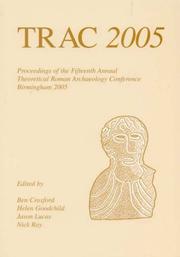 Front cover of TRAC 2005 by Theoretical Roman Archaeology Conference (15th 2005 University of Birmingham)