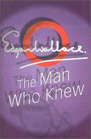 Cover of The Man Who Knew by Edgar Wallace