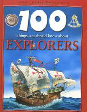 Cover of 100 Things You Should Know About Explorers by Dan North