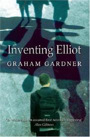 Cover of Inventing Elliot by Graham Gardner