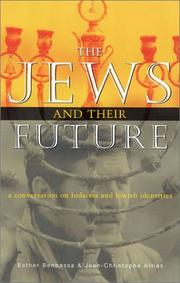Cover of JEWS AND THEIR FUTURE: A CONVERSATION ON JUDAISM AND JEWISH IDENTITIES; TRANS. BY PATRICK CAMILLER by ESTHER BENBASSA
