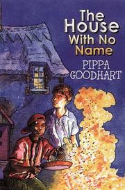 Front cover of The House with No Name by Pippa Goodhart