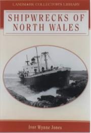 Front cover of Shipwrecks of North Wales by Ivor Wynne Jones