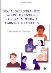 Front cover of Social skills training for adolescents with general moderate learning difficulties by Ursula Cornish