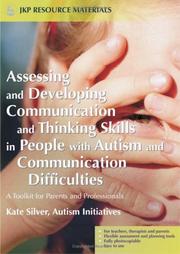 Front cover of Assessing and developing communication and thinking skills in people with autism and communication difficulties by Kate Silver