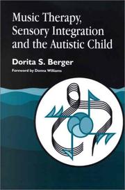 Cover of Music Therapy, Sensory Integration and the Autistic Child by Dorita S. Berger