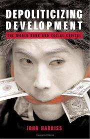 Cover of Depoliticizing development by John Harriss