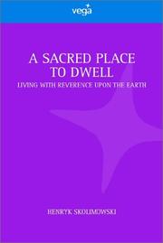 Cover of A sacred place to dwell by Henryk Skolimowski