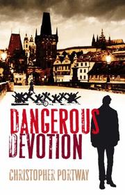 Cover of Dangerous Devotion by Christopher Portway