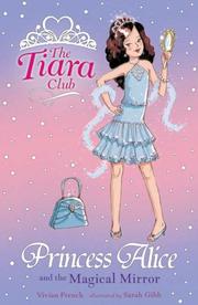 Front cover of Princess Alice and the Magical Mirror (Tiara Club) by Vivian French