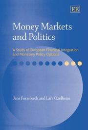 Front cover of MONEY MARKETS AND POLITICS: A STUDY OF EUROPEAN FINANCIAL INTEGRATION AND MONETARY POLICY OPTIONS by Jens Forssbaeck