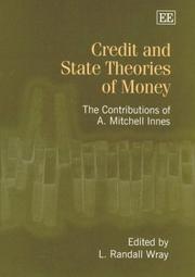 Front cover of CREDIT AND STATE THEORIES OF MONEY: THE CONTRIBUTIONS OF A. MITCHELL INNES; ED. BY L. RANDALL WRAY by L. Randall Wray