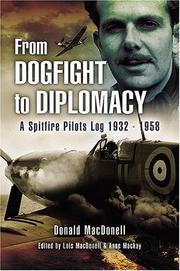 Front cover of FROM DOGFIGHT TO DIPLOMACY by Donald MacDonell