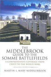 Front cover of The Middlebrook guide to the Somme battlefields by Martin Middlebrook