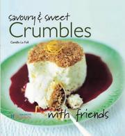 Cover of Savoury & sweet crumbles with friends by Camille Le Foll