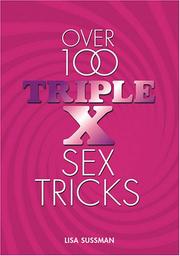 Front cover of Over 100 Triple X Sex Tricks by Lisa Sussman