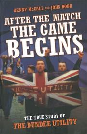 Front cover of After the match, the game begins by Kenny McCall