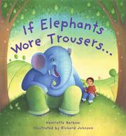 Front cover of If Elephants Wore Trousers by Henriette Barkow