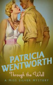 Front cover of Through the Wall (A Miss Silver Mystery) by Patricia Wentworth