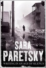 Front cover of Writing in an age of silence by Sara Paretsky