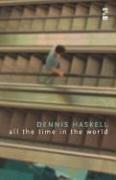 Cover of All the Time in the World by Dennis Haskell