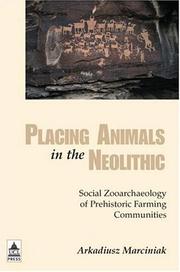 Front cover of Placing Animals in the Neolithic by Arkadiusz Marciniak