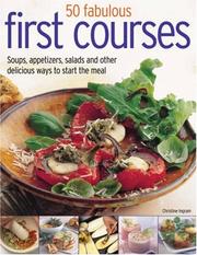 Cover of 70 Fabulous First Courses by Christine Ingram
