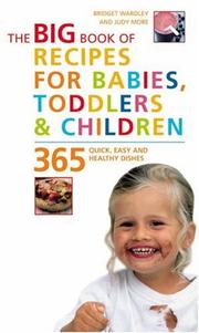 Front cover of 365 recipes for babies, toddlers & children by B.L. Wardley