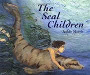 Cover of The Seal Children by Jackie Morris