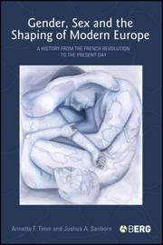 Front cover of Gender, Sex and the Shaping of Modern Europe by Annette F. Timm