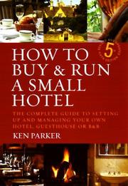 Cover of How to Buy and Run a Small Hotel by Ken Parker