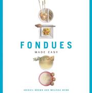 Cover of Fondues Made Easy by Melissa Webb